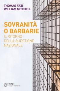 “Sovranità o barbarie”, il saggio che sfida la sinistra